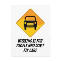 Working Is For People Who Don't Fix Cars Post Card