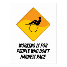 Working Is For People Who Don't Harness Race Postcard