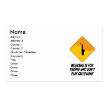 Working Is For People Who Don't Play Saxophone Business Card Templates