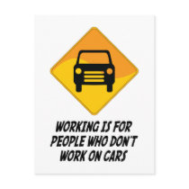 Working Is For People Who Don't Work on Cars Postcards