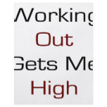 Working Out Gets Me High flyers
