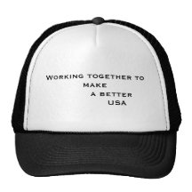 Working together to make           a better    ... trucker hat