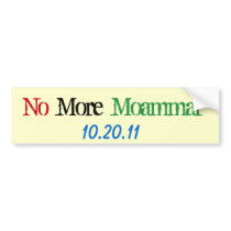 World Affairs_No More Moammar 10-20-11 Bumper Sticker