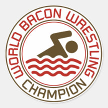 World Bacon Wrestling Champion Round Sticker