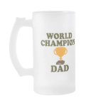 World Champion Dad Beer Mug