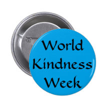 World Kindness Week Pinback Buttons