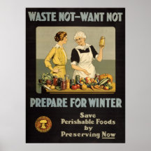 World War 1 poster. Waste not, want not.