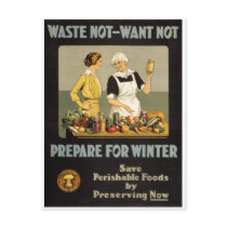 World War 1 poster. Waste not, want not.