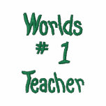 Worlds# 1 Teacher Embroidered Shirt
