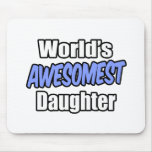 World's Awesomest Daughter Mousepads