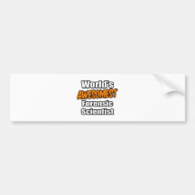 World's Awesomest Forensic Scientist Bumper Sticker