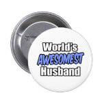 World's Awesomest Husband Pinback Button