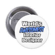 World's Awesomest Interior Designer Pinback Buttons