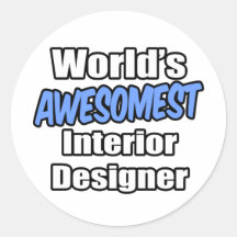 World's Awesomest Interior Designer Round Stickers