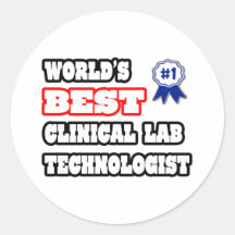 World's Best Clinical Lab Technologist Stickers