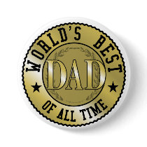 World's Best Dad of all time Button