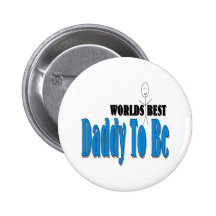 World's Best Daddy To Be Buttons