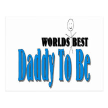 World's Best Daddy To Be Postcards