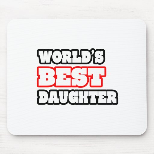 World's Best Daughter Mouse Pads