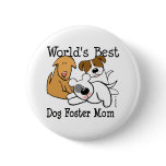 World's Best Dog Foster Mum buttons