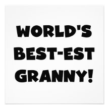 World's Best-est Granny Black Text Tshirts Gifts Custom Announcement