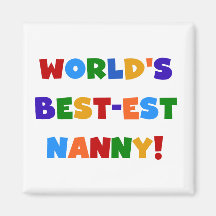World's Best-est Nanny Bright Colours Gifts Fridge Magnet