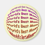 World's Best Mom! Magnets