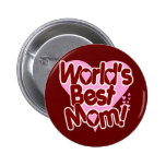 World's BEST Mum Pin