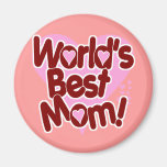 World's BEST Mum Refrigerator Magnets