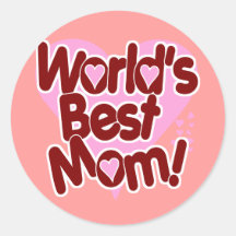 World's BEST Mum! Round Stickers