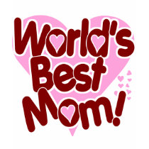 Worlds BEST Mum