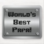 World's Best Papa Metal Mousepad