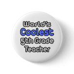 World's Coolest 5th Grade Teacher