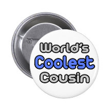 World's Coolest Cousin Pinback Button