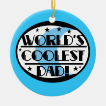 World's Coolest Dad Gifts Christmas Tree Ornaments