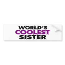 Worlds Coolest Sister Bumper Sticker