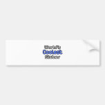 World's Coolest Sister Bumper Stickers