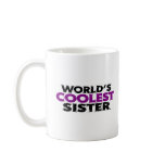 Worlds Coolest Sister mugs