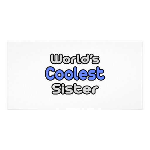 World's Coolest Sister Personalized Photo Card