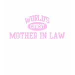 Worlds Cutest Mother In Law T-Shirt