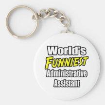 World's Funniest Administrative Assistant Keychains