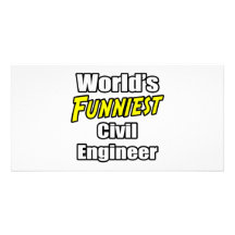 World's Funniest Civil Engineer Custom Photo Card