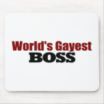 World'S Gayest Boss mousepads