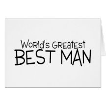 Worlds Greatest Best Man Greeting Card