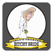 WORLDS GREATEST BITCHY BRIDE CARTOON SQUARE STICKERS
