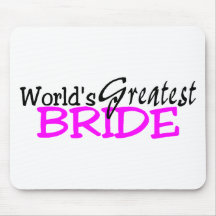 Worlds Greatest Bride Mousepad