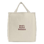 World's Greatest Bridesmaid embroidered bags