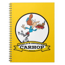 WORLDS GREATEST CARHOP WAITRESS WOMEN CARTOON SPIRAL NOTEBOOKS