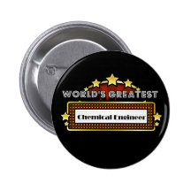 World's Greatest Chemical Engineer Pinback Buttons