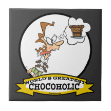 WORLDS GREATEST CHOCOHOLIC WOMEN CARTOON CERAMIC TILE